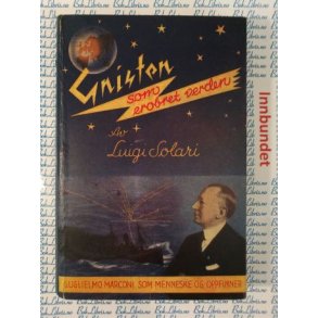 Luigi Solari - Gnisten som erobret verden