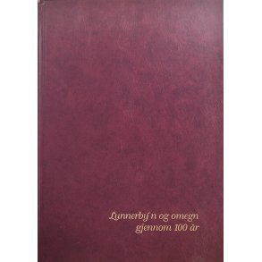 Lunnerbyn og omegn gjennom 100 r (I)
