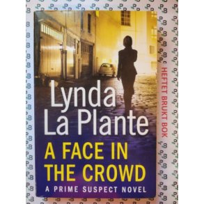 Lynda La Plante - A Face In The Crowd (Prime Suspect #2)
