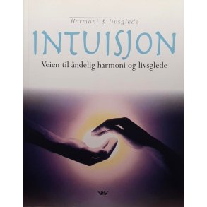 Lynn A. Robinson - Intuisjon - Veien til ndelig harmoni og livsglede