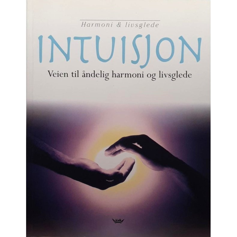 Lynn A. Robinson - Intuisjon - Veien til ndelig harmoni og livsglede