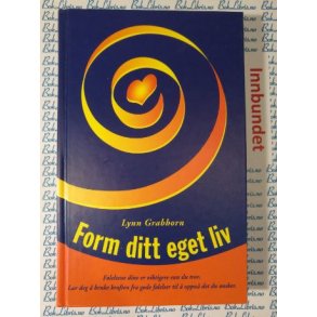 Lynn Grabhorn - Form ditt eget liv