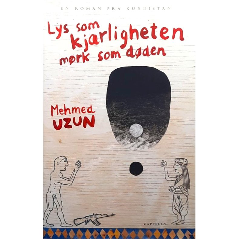 Lys som kj�rligheten, m�rk som d�den - Mehmed Uzun - Bruktbok - Innbundet