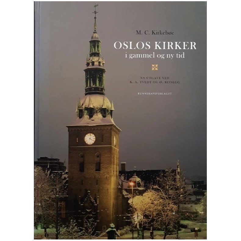M. C. Kirkeb�e - Oslos kirker i gammel og ny tid (Innbundet)