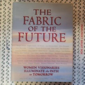 M. J. Ryan - Fabric of the Future: Women Visionaries of Today Illuminate the Path to Tomorrow