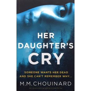 M. M. Chouinard - Her Daughter's Cry (Heftet)