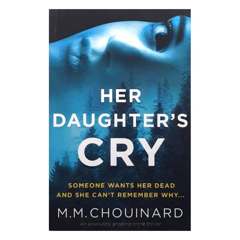 M. M. Chouinard - Her Daughter's Cry (Heftet)