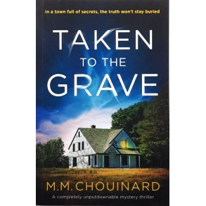 M. M. Chouinard - Taken to the Grave (Heftet)