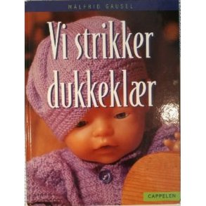 Mlfrid Gausel - Vi strikker dukkeklr