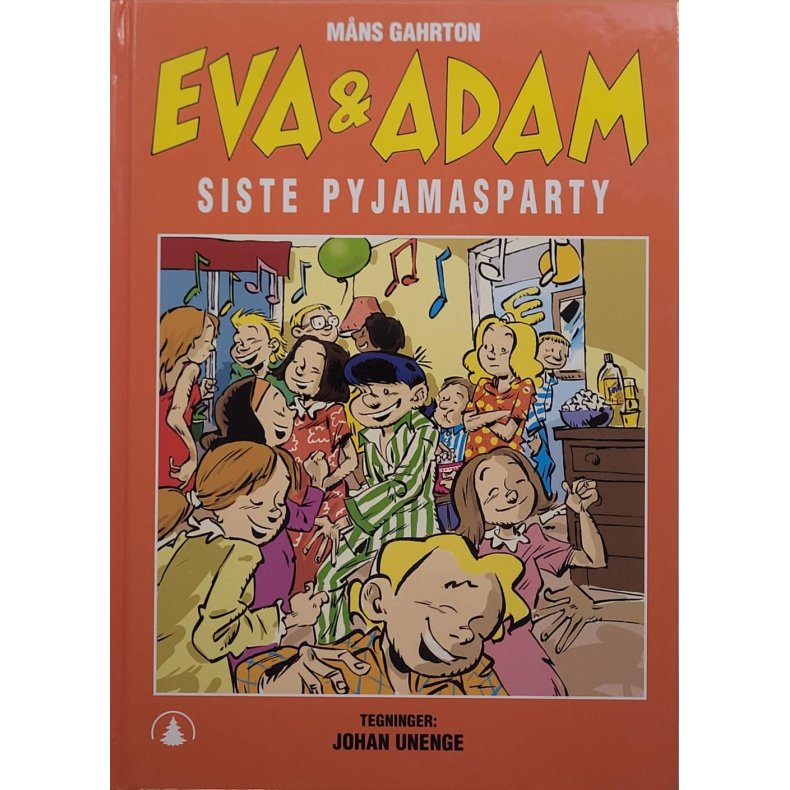 Mns Gahrton - Eva &amp; Adam siste pyjamasparty