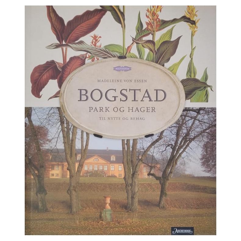 Madeleine von Essen - Bogstad park og hager til nytte og behag