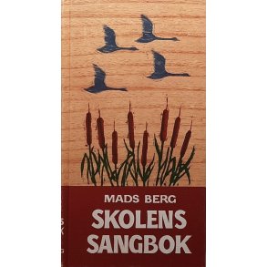 Mads Berg - Skolens sangbok (Innb)