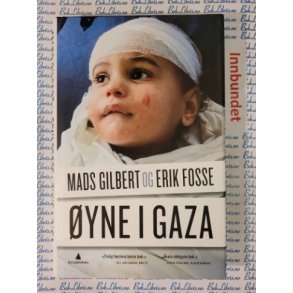 Mads Gilbert og Erik Fosse - yne i Gaza (I)
