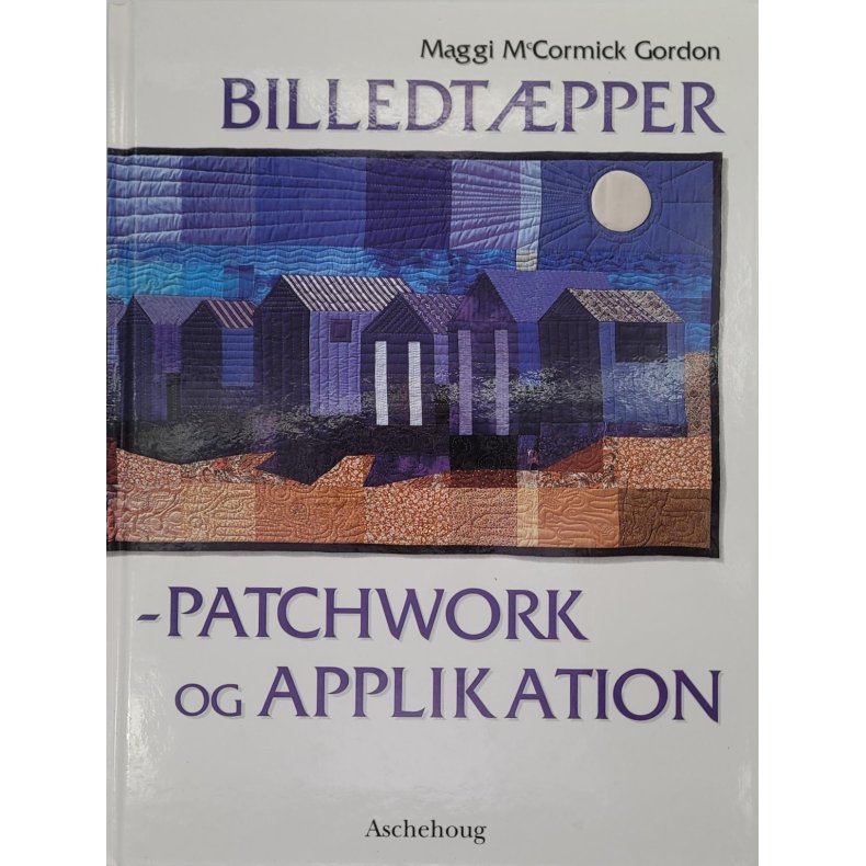 Maggi McCormick Gordon - Billedtpper - Patchwork og Applikation