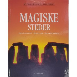Magiske steder Serie: Mystiske minner fra hele verden (Innb.)