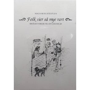 Magnar Rustestuen - Folk sier s mye rart (Heftet)