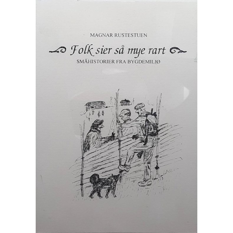 Magnar Rustestuen - Folk sier s mye rart (Heftet)