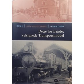 Magne Fugelsy - Dette for landet velsignede Transportmiddel (Innb.)