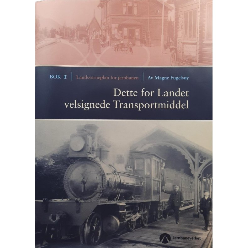 Magne Fugelsy - Dette for landet velsignede Transportmiddel (Innb.)