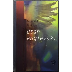 Magnhild Bruheim - Utan englevakt (Innbundet)