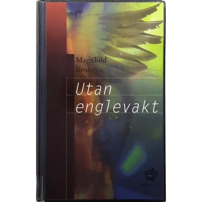 Magnhild Bruheim - Utan englevakt (Innbundet)