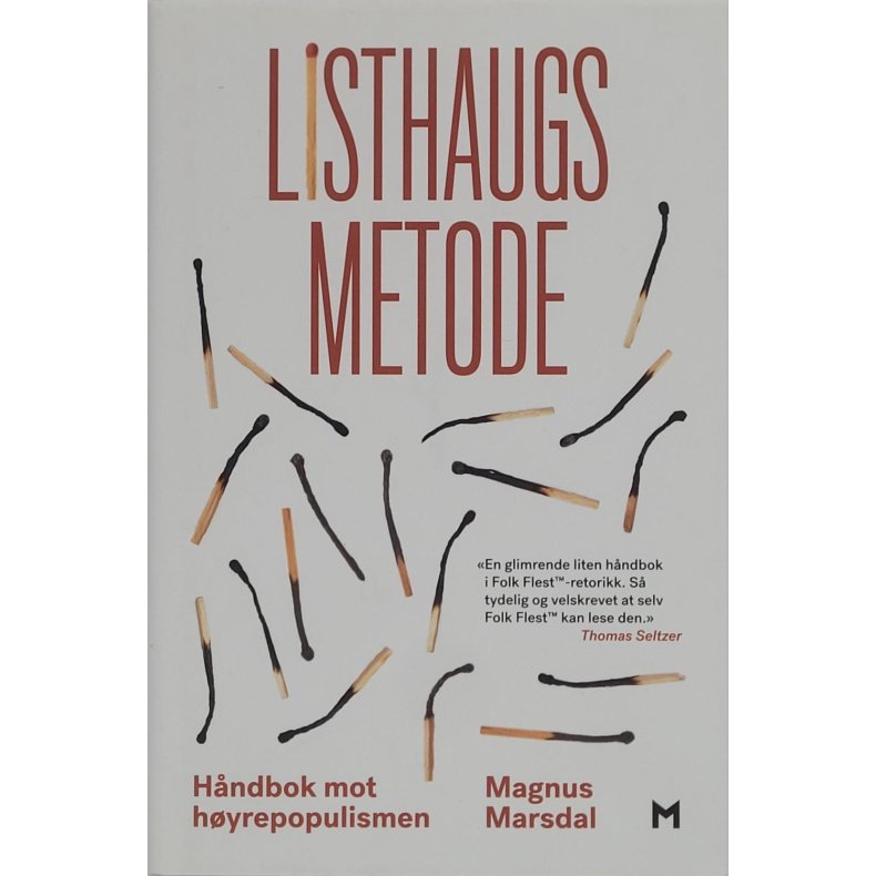 Magnus Marsdal - Listhaugs metode - Hndbok for hyrepopulismen