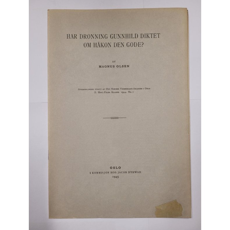 Magnus Olsen - Har Dronning Gunnhild diktet om Hkon den Gode?