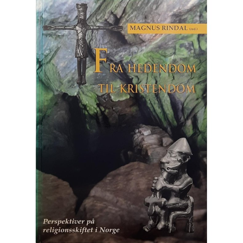 Magnus Rindal (red.) - Fra hedendom til kristendom