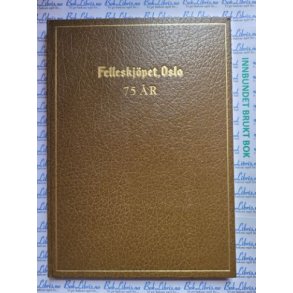 Magnus Sandberg (red.) - Felleskjpet, Oslo 75 r 1896-1971