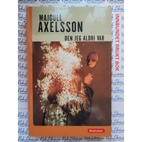 Majgull Axelsson - Den jeg aldri var (I)