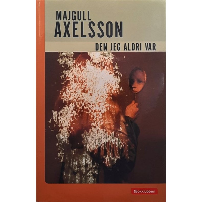 Majgull Axelsson - Den jeg aldri var (Innb.)