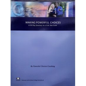 Making Powerful Choices - A 30 Day Journey to a Life You Love (Heftet)