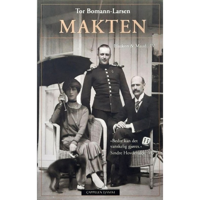 Makten - Haakon &amp; Maud IV - Tor Bomann-Larsen - Bruktbok - Innbundet
