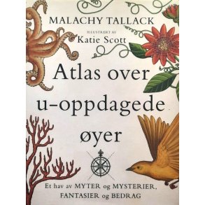 Malachy Tallack - Atlas over u-oppdagede �yer - Innbundet