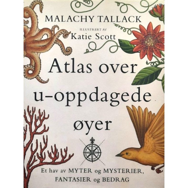 Malachy Tallack - Atlas over u-oppdagede �yer - Innbundet