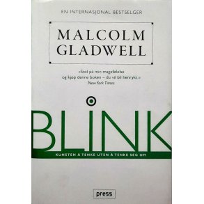 Malcolm Gladwell - Blink - Kunsten  tenke uten  tenke seg om