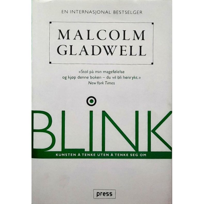 Malcolm Gladwell - Blink - Kunsten  tenke uten  tenke seg om