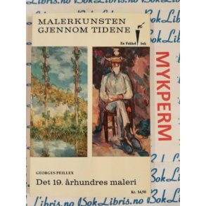 Malerkunsten gjennom tidene Georges Peillex - Det 19. rhundres maleri