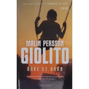 Malin Persson Giolito - Bare et barn - Innbundet