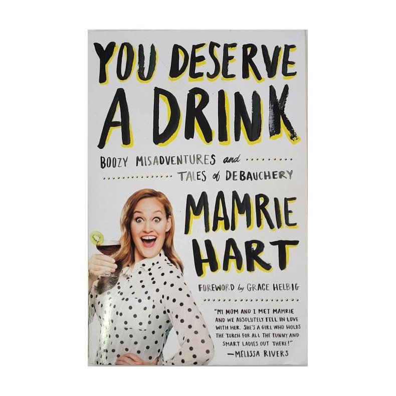 Mamrie Hart - You Deserve A Drink