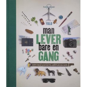 Man lever bare en gang - 500 fantastiske opplevelser
