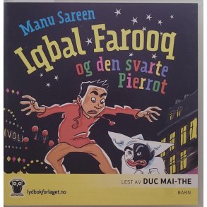 Manu Sareen - Iqbal Farooq og den svarte Pierrot (Lydbok)