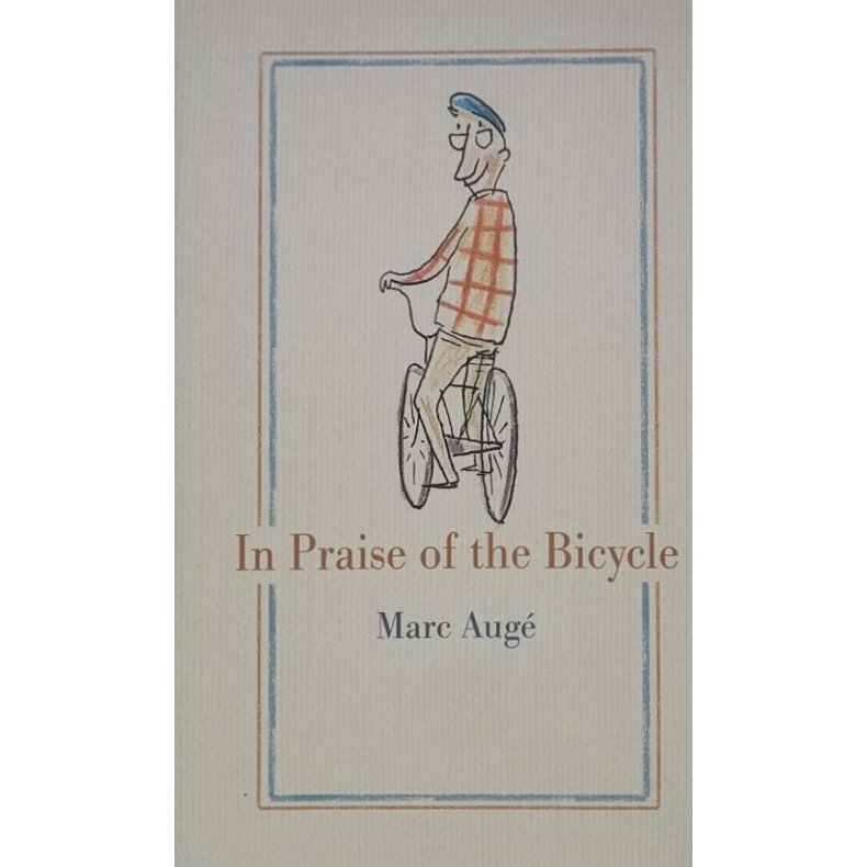 Marc Aug - In Praise of the Bicycle