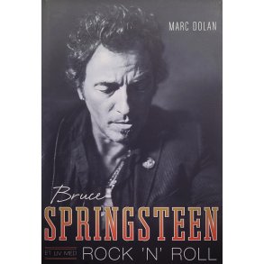 Marc Dolan - Bruce Springsteen - et liv med rock'n' roll