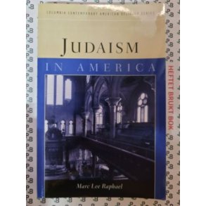 Marc Lee Raphael - Judaism in America
