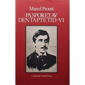 Marcel Proust - P sporet av den tapte tid VI