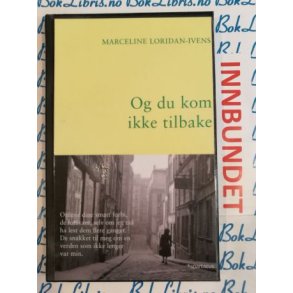 Marceline Loridan-Ivens - Og du kom ikke tilbake (I)