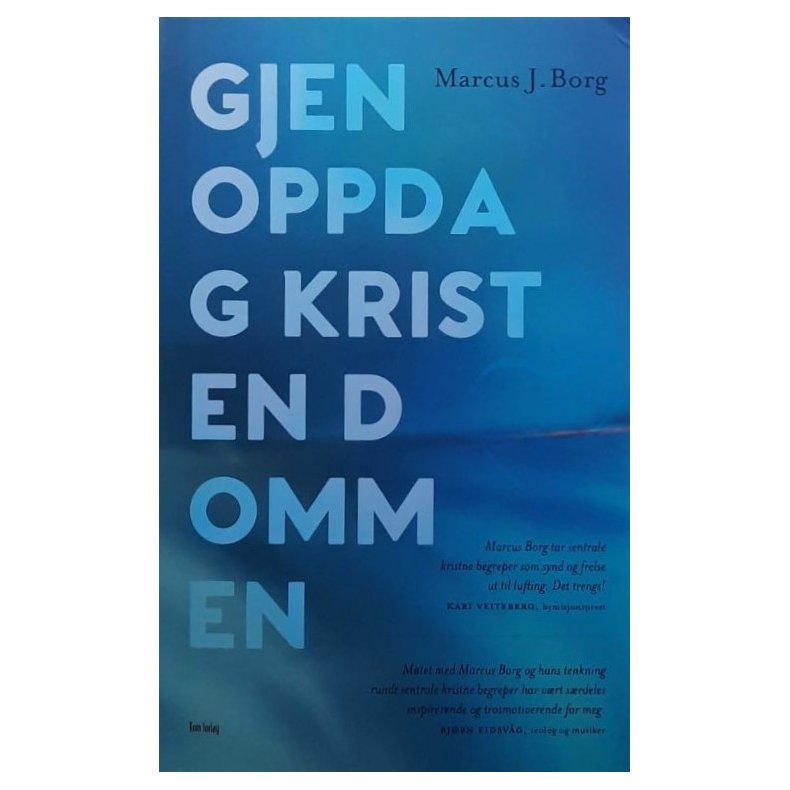 Marcus J. Borg - Gjenoppdag kristendommen (Heftet)