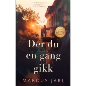 Marcus Jarl - Der du en gang gikk - Innbundet