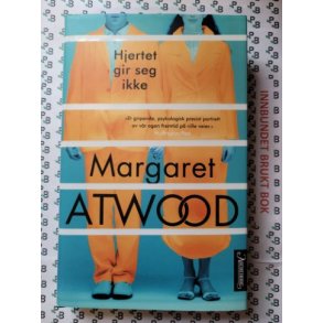 Margaret Atwood - Hjertet gir seg ikke